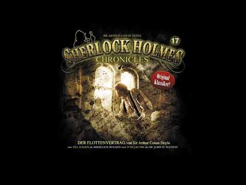 Sherlock Holmes Chronicles: Folge 17 "Der Flottenvertrag" (Komplettes Hörspiel)