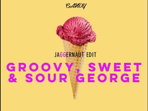 Groovy, Sweet & Sour George (Jaggernaut Edit)- Mike Williams Vs Justin Mylo