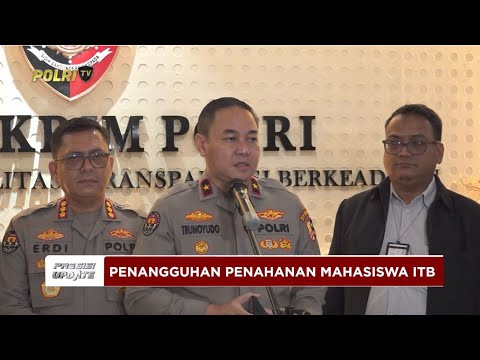 PRESISI UPDATE: POLRI TANGGUHKAN PENAHANAN MAHASISWA ITB 12/05/2025 00.00