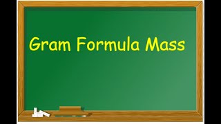 Gram Formula Mass