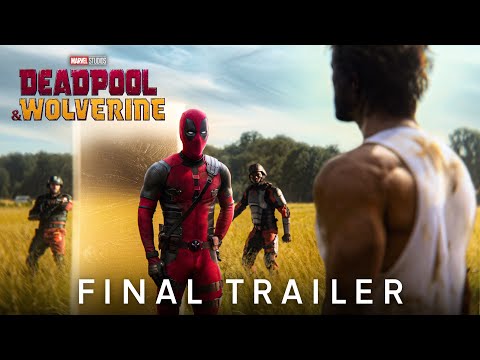 Deadpool & Wolverine | Final Trailer