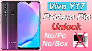 How To Unlock Vivo Y17 | Vivo Y17 Hard Reset Pattern Pin Unlock || Frp Bypass Without Pc2023