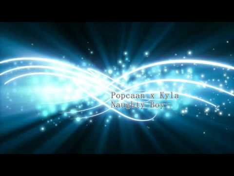 Popcaan x Kyla - Naughty Boy -  2016