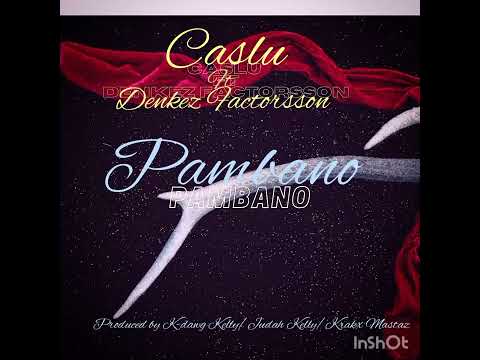 Caslu ft Denkez Factorsson - Pambano