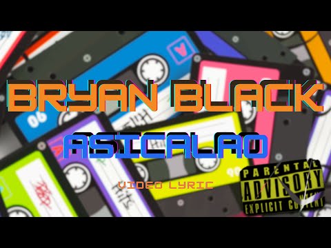 Bryan Black - Asicalao (Video Lyric)