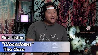 The Cure- Closedown (First Listen)