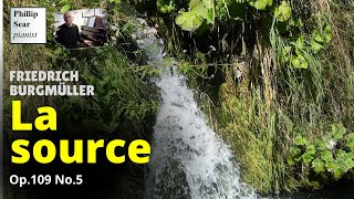 Friedrich Burgmüller : La Source (The spring) Op. 109 No. 5