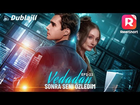 [Dublajlı] Vedadan Sonra Seni Özledim[Böl. 1-11]| ReelShort