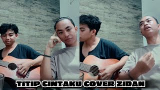 Download lagu TITIP CINTAKU COVER ZINIDIN ZIDAN mp3 Download lagu TITIP CINTAKU COVER ZINIDIN ZIDAN mp3