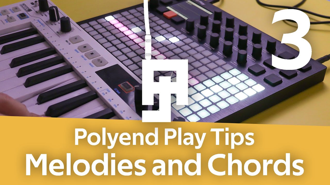 Polyend Play Tips - Melodies and Chords Tutorial