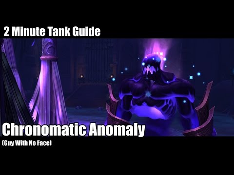 2 Minute Tank Guide - Chronomatic Anomaly LFR/Normal/Heroic