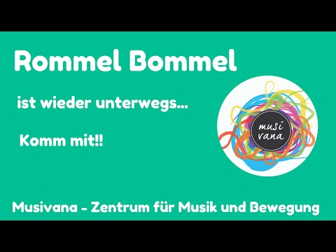 Rommel Bommel Bewegungslied www.musivana.at