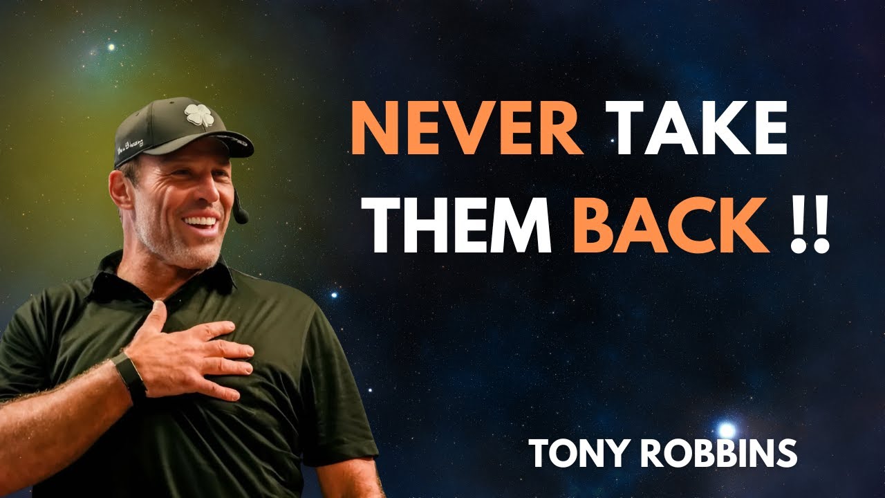 Break Free from Toxic Relationships: Never Take Them Back,#MoveForward,|BY TONY ROBBINS