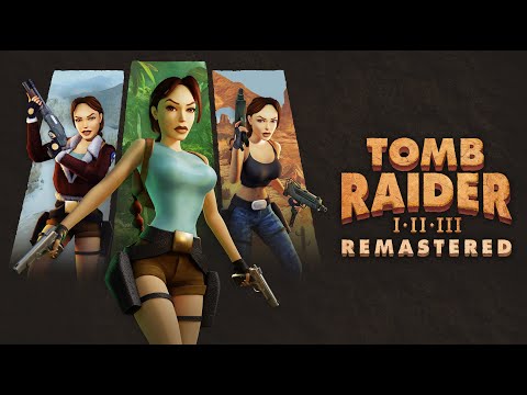 Tomb Raider I-III Remastered | Official Launch Trailer thumbnail