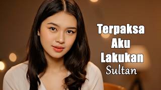 Download lagu Sultan - Terpaksa Aku Lakukan | Cover Wanita Penuh Perasaan (Slow Rock Malaysia) mp3