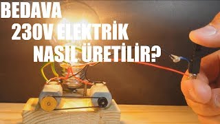 Bedava 230V Elektrik  Nasıl Üretilir ?