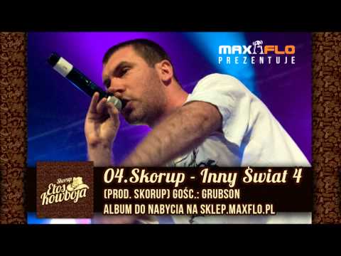 04. Skorup - Inny świat 4 feat. GrubSon (Etos kowboja)