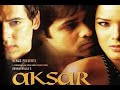 Aksar Full Movie Dino Morea Emraan Hashmi Udita Goswami With English Substitle