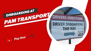 The Onboarding Process at PAM Transport