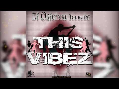 DI ORIGINAL ICEBURG - THIS VIBES | VINCY SOCA 2018