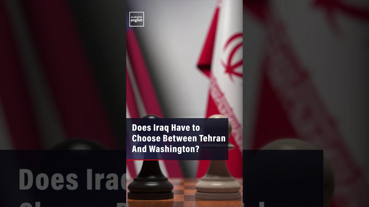 Video | Does Iraq Have to Choose Between Tehran And Washington?