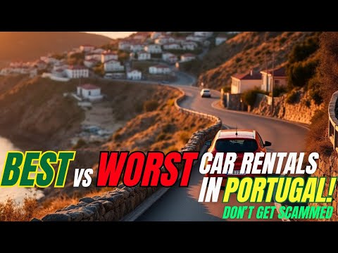 Which Portugal Car Rental Is ACTUALLY the Best? (And the One to AVOID!)