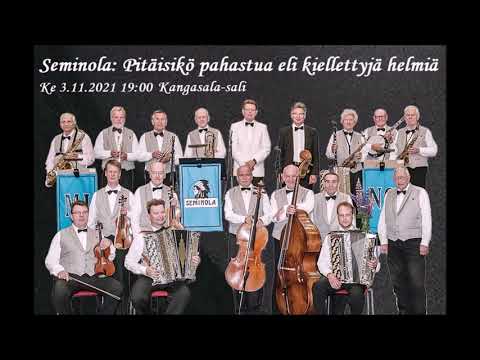 Seminola-orkesterin konsertti Kangasala-sali 3.11.2021. Kiellettyjä schlaagereita meiltä ja muualta!