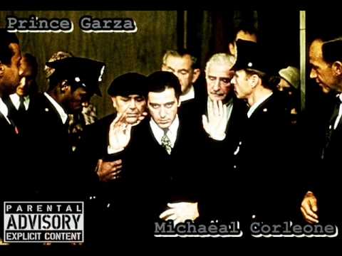 Prince Garza - Micheal Corleone w/ download link HOT NEW 2012