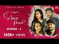 O Mana Penne | Rom Com Series | EP 3 | 4K With English Subtitles | Kutty Story