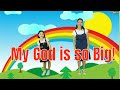 My God is so Big