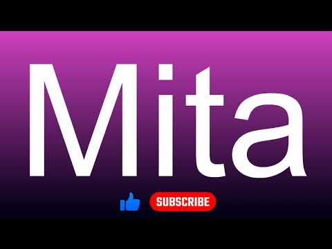 How to correctly pronounce - Mita