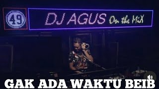 Download lagu Dj Agus Gak Ada Waktu Beib (Dj Remix Viral) Aku Lagi Bete Beib mp3