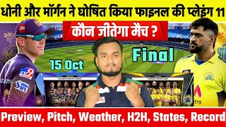 IPL 2021 Final Match : Chennai Super kings Vs Kolkata Knight Riders Playing 11, Prediction, Preview