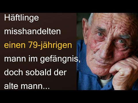 Häftlinge misshandelten einen 79 jährigen mann im gefängnis, doch sobald der alte mann...