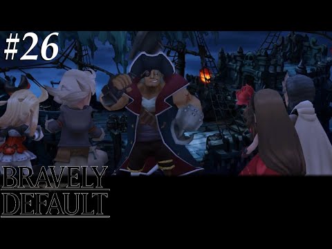 Bravely Default [26] The pirate