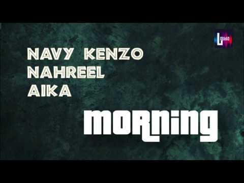 Morning Lyrics Navy Kenzo x Nahreel x Aliika (2020 music) by lyrics audio