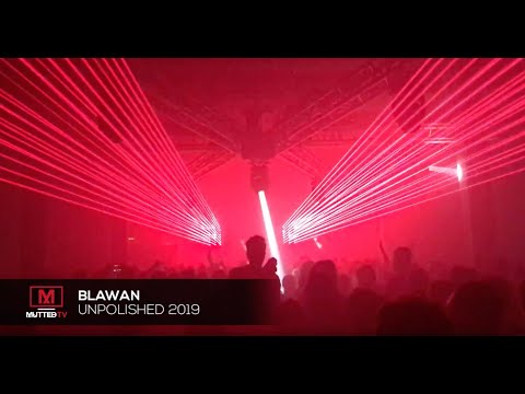 BLAWAN @ UNPOLISHED 2019