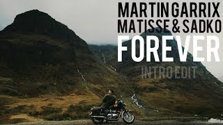 Martin Garrix, Matisse & Sadko - Forever (Intro IF-ID Edit)