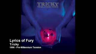 Tricky - Lyrics of Fury [1996 - Pre Millennium Tension]