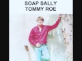 Soap Sally / Tommy Roe.