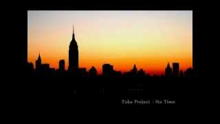 Toka Project - No Time