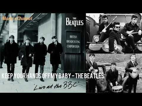 The Beatles - Keep Your Hands off My Baby (Remastered)