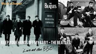 The Beatles - Keep Your Hands off My Baby (Remastered)