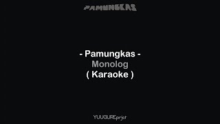 Download lagu Pamungkas - Monolog ( Karaoke on Gis ) mp3
