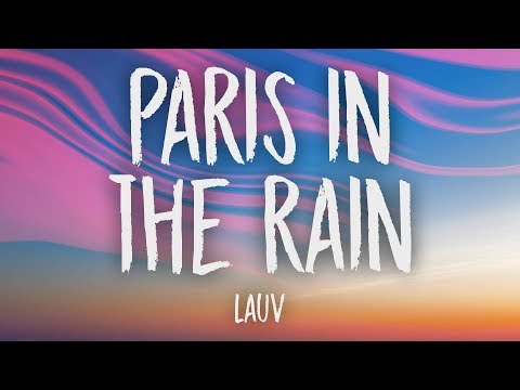 Lauv - Paris In The Rain (Lyrics)