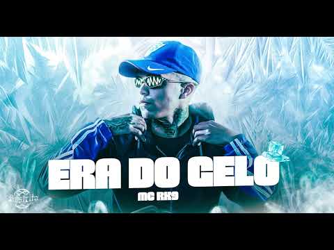 ERA DO GELO - MC RK9 (DJ KAIOKEN)