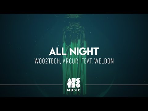 Woo2tech, Arcuri feat. Weldon - All Night [Lyric Vídeo]