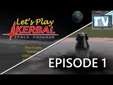 Let's Play Kerbal Space Program (1.0) - Episode 1
