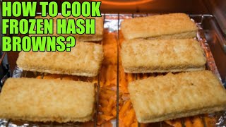 How to Cook Frozen Hash Browns? What You Need to Do and More