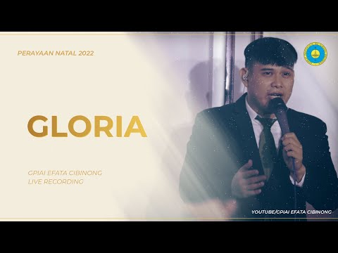 GPIAI Efata Cibinong - Gloria - [NATAL 2022]